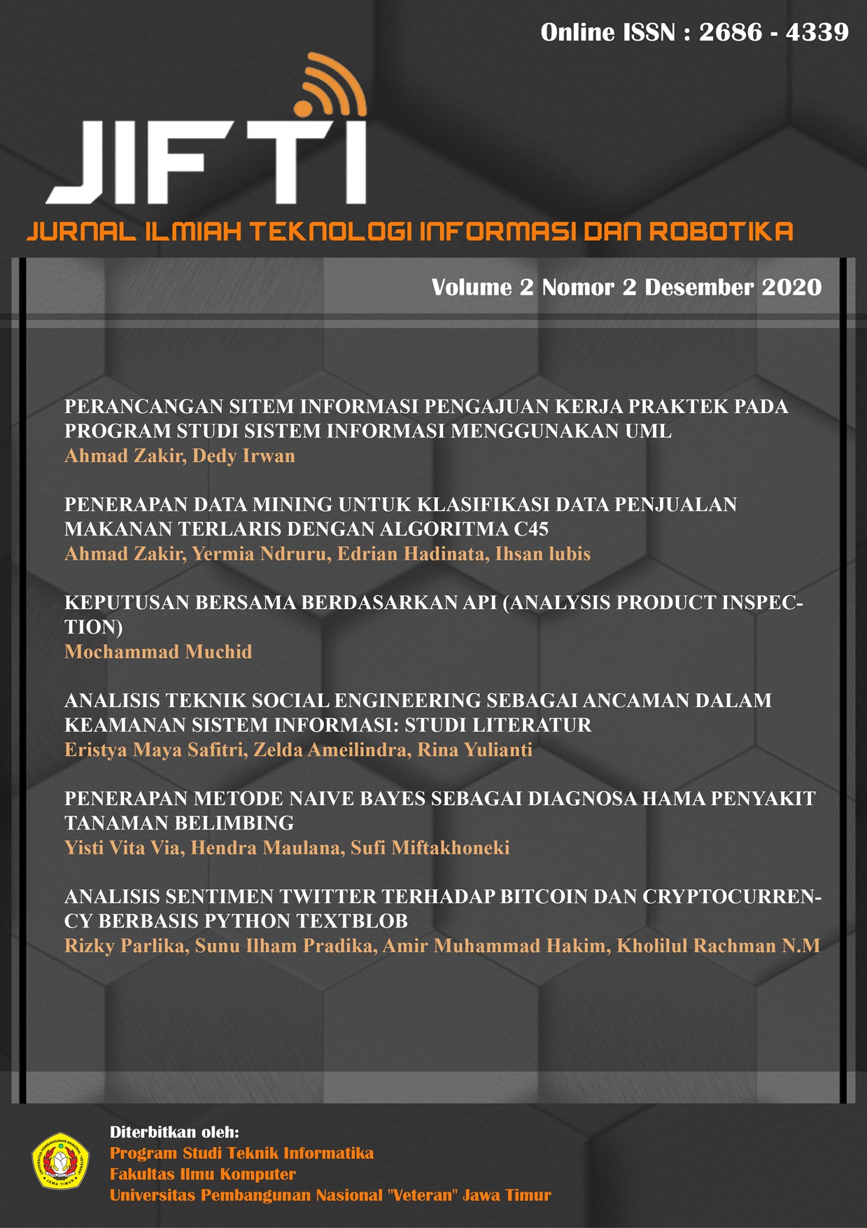 					View Vol. 2 No. 2 (2020): Jurnal Ilmiah Teknologi Informasi dan Robotika
				